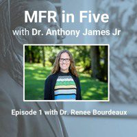 Mfr in five with dr anthony james.