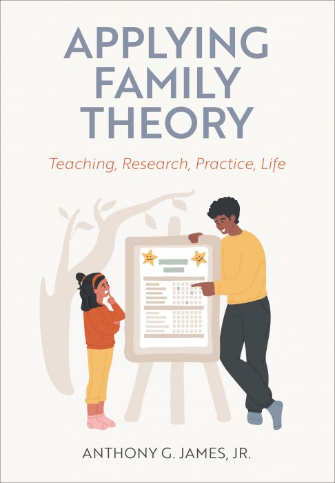 Applying family theory teaching, research, practice, life.